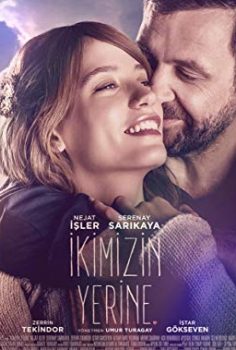 İkimizin Yerine 2016 izle