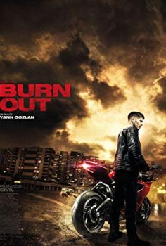 Sınır Yok – Burn Out 2017 izle