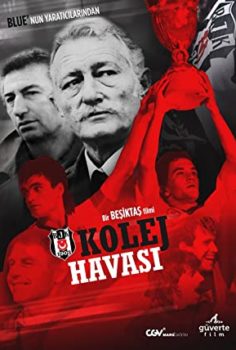Kolej Havası – Bir Beşiktaş Filmi izle