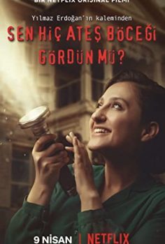 Sen Hiç Ateşböceği Gördün mü izle 2021 Netflix