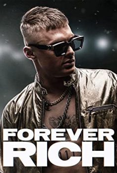 Forever Rich izle 2021