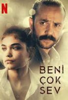Beni Çok Sev izle