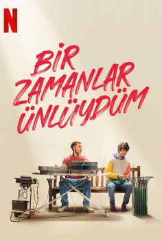 Bir Zamanlar Ünlüydüm (Netflix) izle