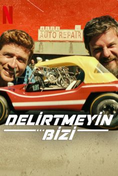 Delirtmeyin Bizi 2022 Netflix Filmi izle