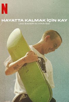 Hayatta Kalmak İçin Kay: Leo Baker’ın Hikâyesi (Netflix) izle