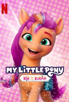 My Little Pony: Bir İz Bırak (Netflix) izle