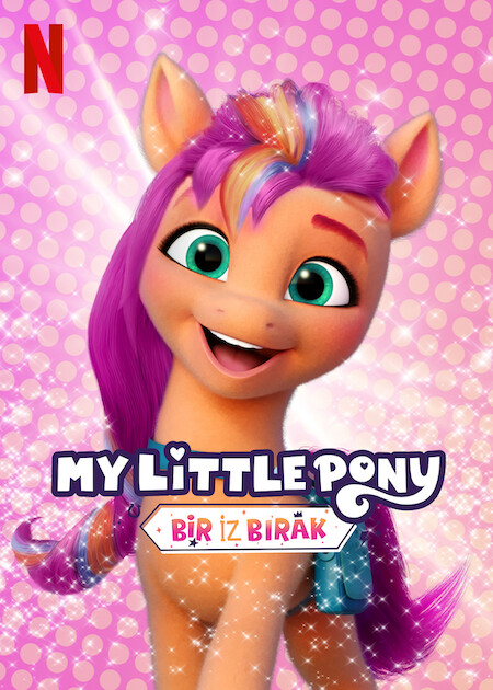 My Little Pony: Bir İz Bırak (Netflix) izle