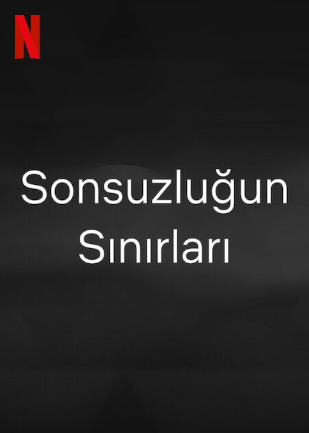 Sonsuzluğun Sınırları (Netflix) izle
