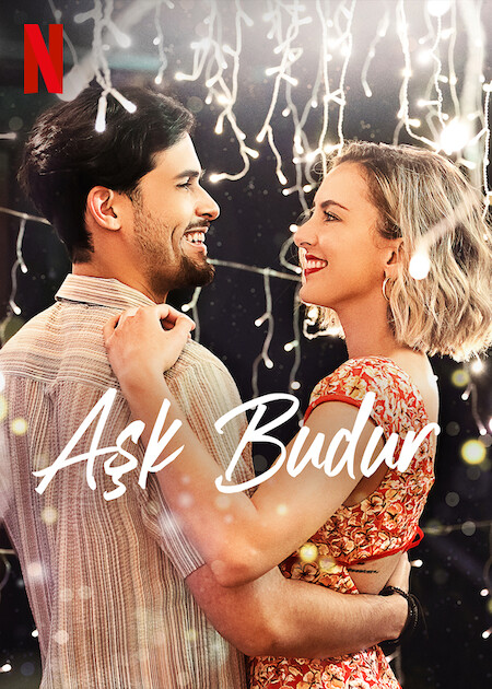 Aşk Budur 2022 Netflix Filmi izle