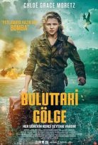 Buluttaki Gölge Shadow in the Cloud (2020) izle
