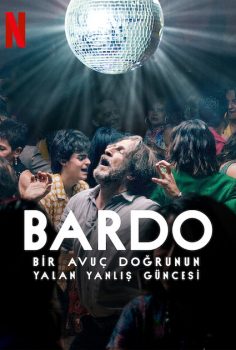 BARDO, Bir Avuç Doğrunun Yalan Yanlış Güncesi (2022) izle
