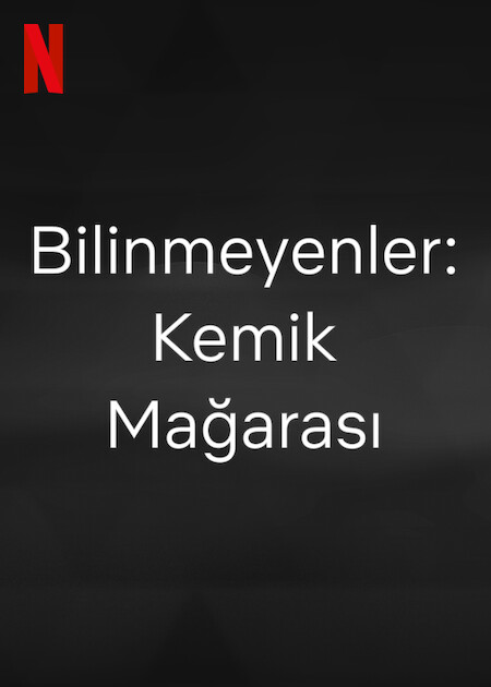 Bilinmeyenler: Kemik Mağarası 2023 izle