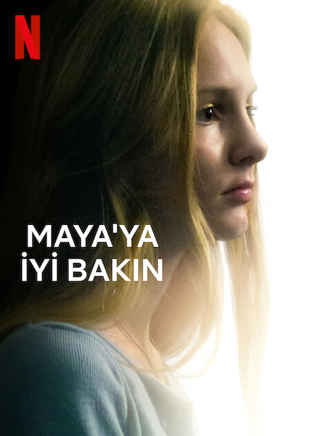 Take Care of Maya – Maya’ya İyi Bakın izle