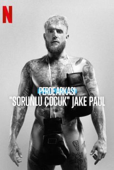 Perde Arkası Sorunlu Çocuk Jake Paul izle