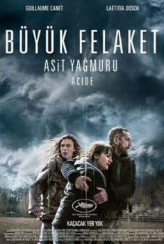 Büyük Felaket: Asit Yağmuru (Acide) 2023 izle