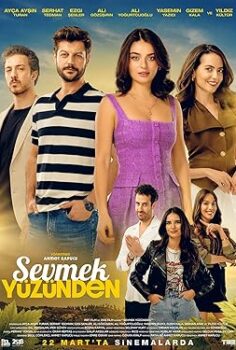Sevmek Yüzünden izle