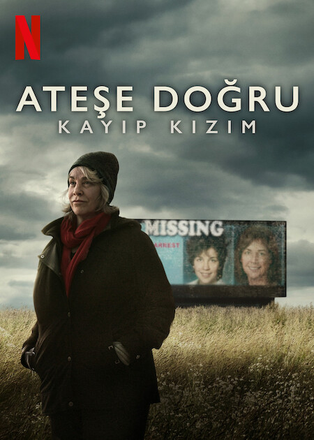 Ateşe Doğru: Kayıp Kızım 2024 izle