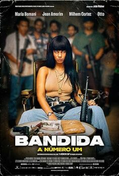 Suç Kraliçesi (Bandida: A Número Um) 2024 izle