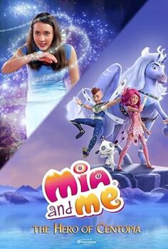 Mia ve Ben: Centopia’nın Kahramanı 2022 izle