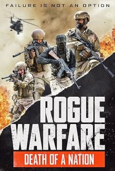 Sahte Savaş 3: Bir Ulusun Çöküşü (Rogue Warfare: Death of a Nation) izle
