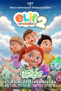 Elif ve Arkadaşları 2: Perişler 2024 izle