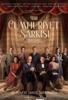 Bir Cumhuriyet Şarkısı 2024 izle