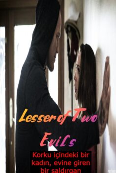 lesser of two evils KÖTÜLÜĞÜN HAZZI 2024 izle