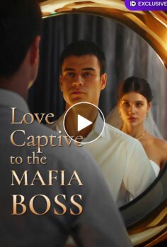 Love Captive to the MAFİA BOSS izle
