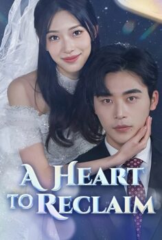 A Heart To Reclaim izle