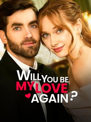 Will You Be My Love Again? izle