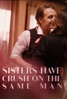 Sisters Have Crush On The Same Man izle