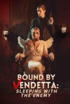 bound by vendetta sleeping with the enemy izle