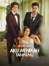 aku menikah tanpamu izle
