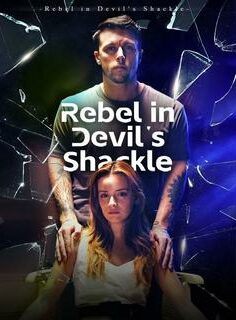 Rebel in Devil’S Shackle izle