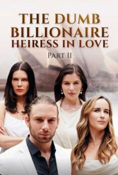 The Dumb Billionaire Heiress In Love izle