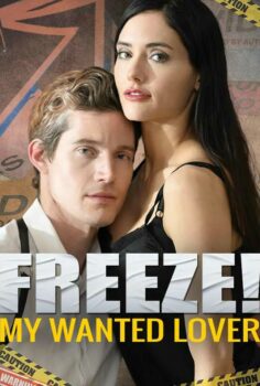 Freeze! My Wanted Lover izle