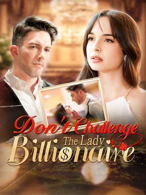 Don’t Challenge the Lady Billionaire izle