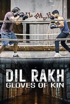 Dil Rakh: Gloves of Kin Dil Rakh Kin Eldivenleri 2024 izle