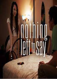 Nothing Left to Say izle