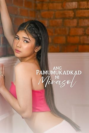 Ang Pamumukadkad Ni Mirasol 2025 izle