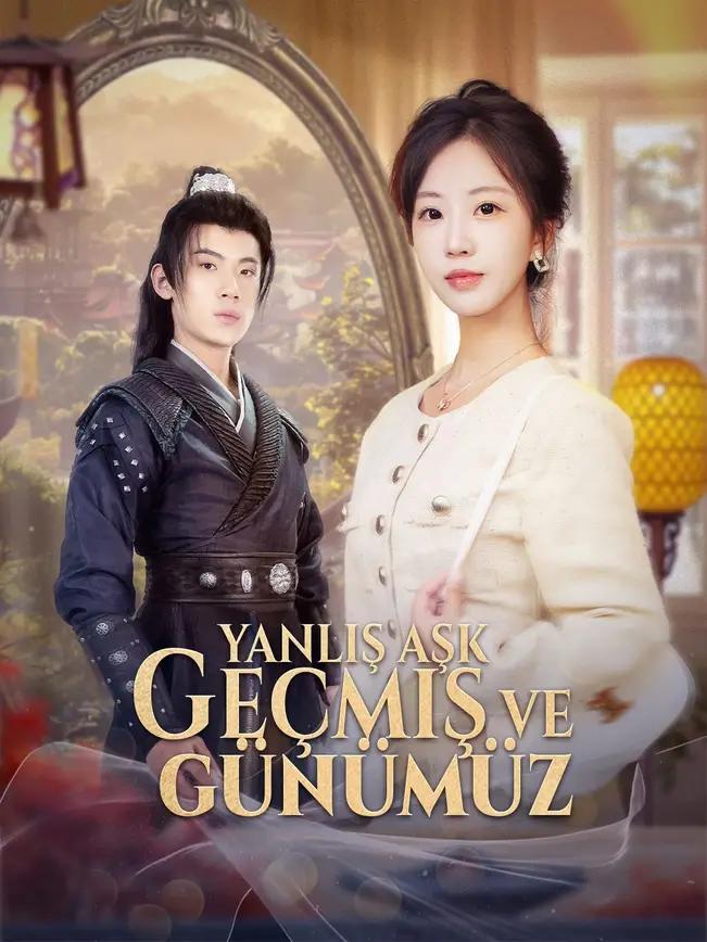 Yanlış Aşk Geçmiş ve Günümüz izle