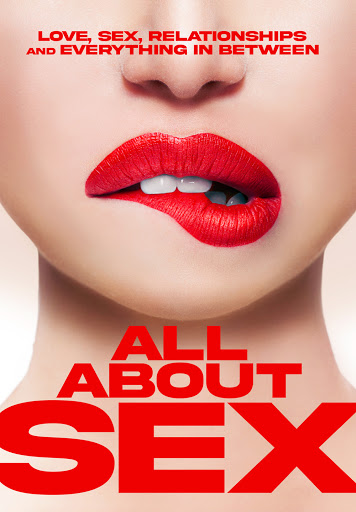 Seks Hakkında Her Şey All About Sex izle