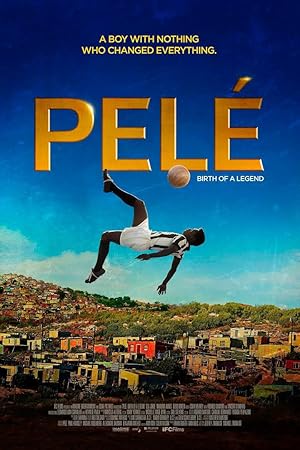 Pele: Bir Efsanenin Doğuşu Birth of a Legend 2016 izle