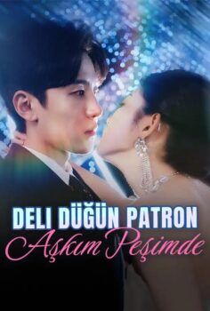 Deli Düğün Patron Aşkım Peşimde izle