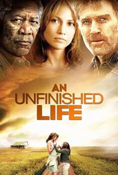 Yeniden Başlamak An Unfinished Life 2005 izle